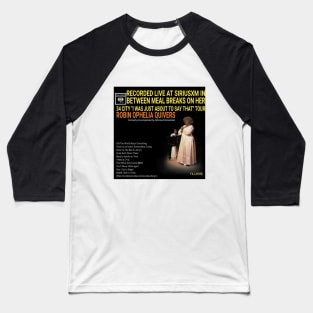 Robin Ophelia Quivers Baseball T-Shirt